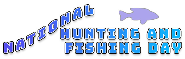 National Hunting and Fishing Day