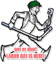 get er dun before labor day
