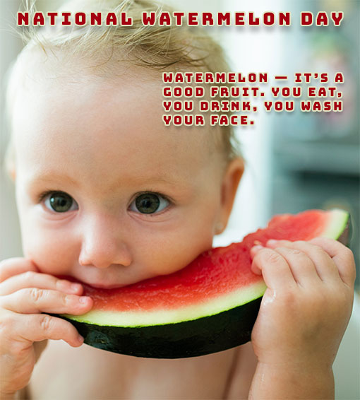 National Watermelon Day