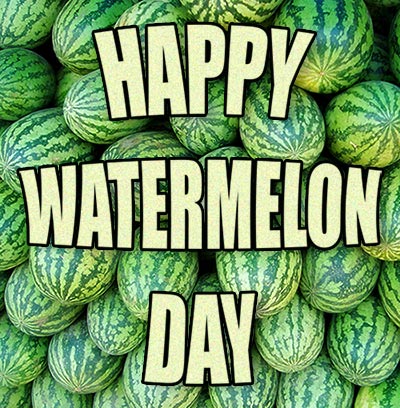 Happy Watermelon Day